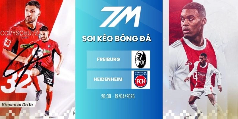 Kèo Nhà Cái Freiburg vs Heidenheim Hôm Nay Ngày 19/04/2026 – Bundesliga