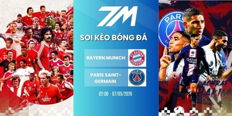 Kèo Bóng Đá Bayern Munich Vs Paris Saint-Germain Hôm Nay Ngày 07/05/2026 – C1