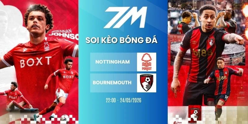 Kèo Bóng Đá Nottingham Vs Bournemouth Hôm Nay Ngày 24/05/2026 – NHA