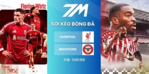 Tỷ lệ kèo Liverpool vs Brentford hôm nay ngày 24/05/2026 - NHA