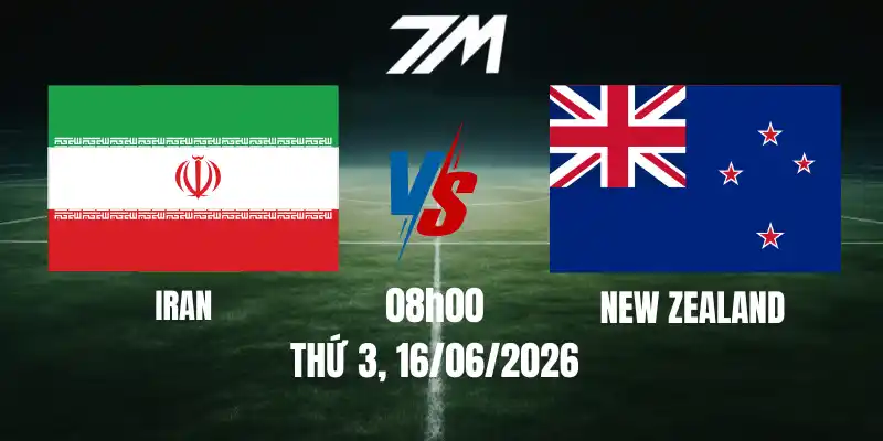 Tỷ Lệ Nhà Cái Iran Vs New Zealand – Bảng G World Cup 08h00 16/06/2026