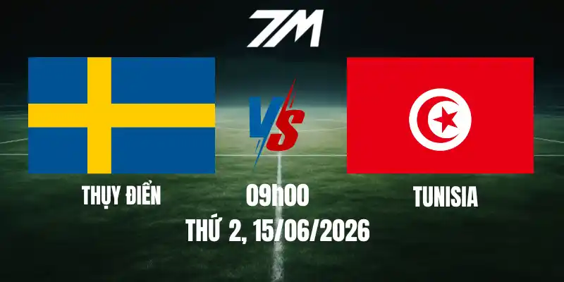 Tỷ Lệ Nhà Cái Thụy Điển Vs Tunisia – Bảng F World Cup 09h00 15/06/2026